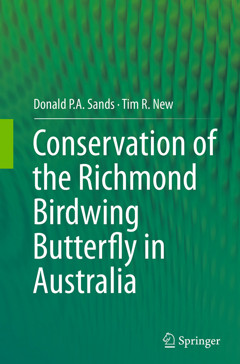 Conservation of the Richmond Birdwing Butterfly in Australia - Donald P.A. Sands, Tim R. New