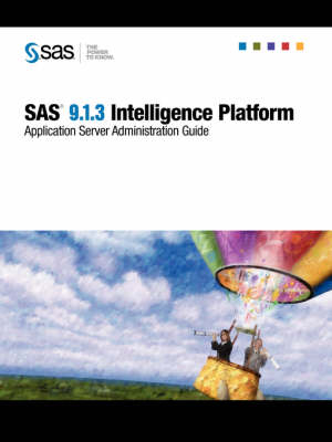SAS(R) 9.1.3 Intelligence Platform