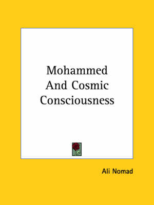 Mohammed And Cosmic Consciousness