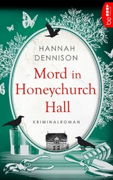 Mord in Honeychurch Hall - Hannah Dennison