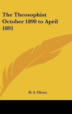The Theosophist October 1890 to April 1891