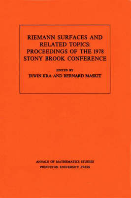 Riemann Surfaces and Related Topics - 
