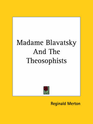 Madame Blavatsky and the Theosophists