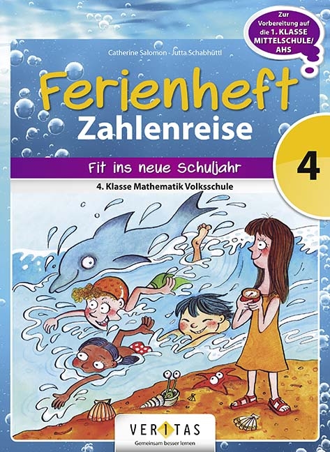 Ferienheft Zahlenreise 4. Klasse Volksschule - Catherine Salomon, Jutta Schabh&uuml;ttl