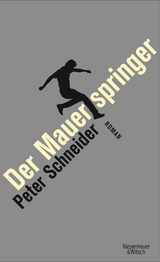 Der Mauerspringer -  Peter Schneider
