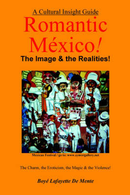 ROMANTIC MEXICO--The Image & the Realities