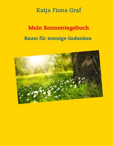 Mein Sonnentagebuch - Katja Fiona Graf