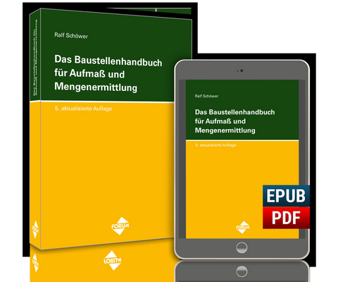 Das Baustellenhandbuch f&uuml;r Aufmass und Mengenermittlung - 