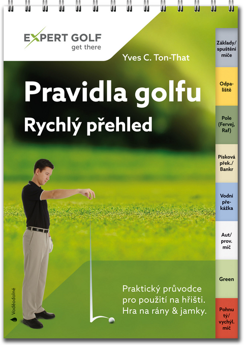 Pravidla golfu &ndash; Rychl&yacute; přehled - Yves C. Ton-That