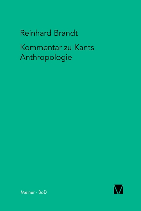 Kritischer Kommentar zu Kants Anthropologie in pragmatischer Hinsicht (1798) - Reinhard Brandt