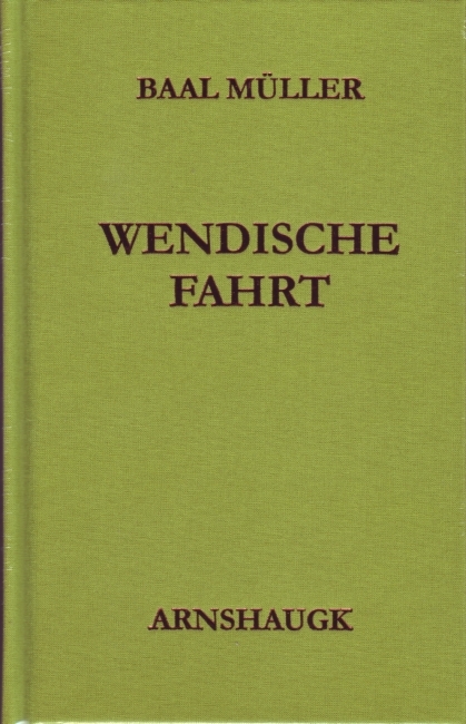 Wendische Fahrt - Baal Müller