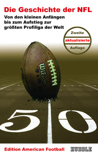 Edition American Football 1: Die Geschichte der NFL