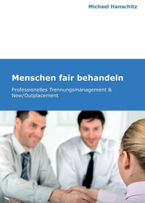 Menschen fair behandeln - Michael Hanschitz