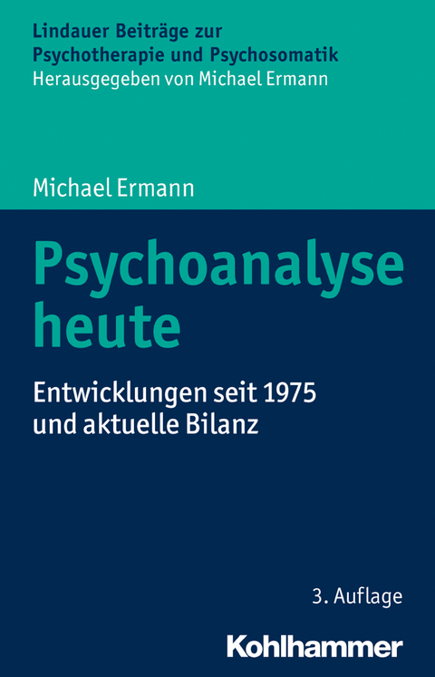 Psychoanalyse heute - Michael Ermann