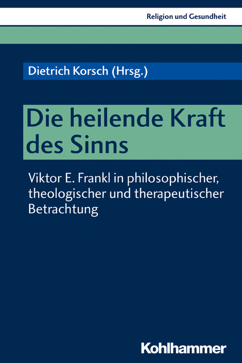 Die heilende Kraft des Sinns - 