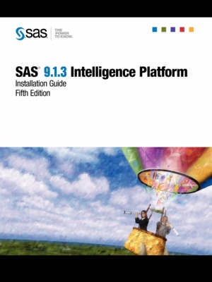 SAS(R) 9.1.3 Intelligence Platform