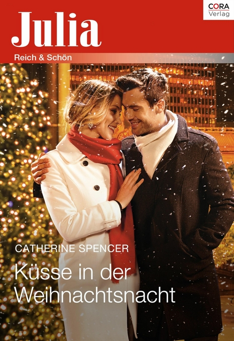 K&uuml;sse in der Weihnachtsnacht - Catherine Spencer