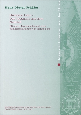Hermann Lenz &ndash; Das Tagebuch aus dem Nachla&szlig; - Hans Dieter Sch&auml;fer