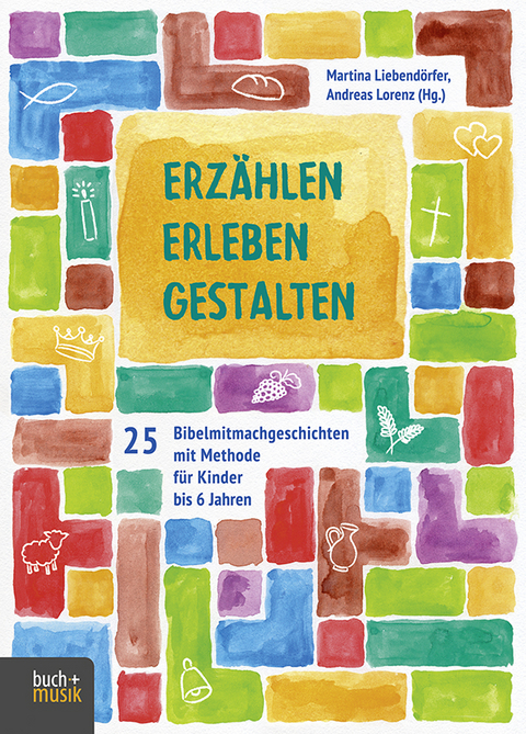 Erz&auml;hlen &ndash; Erleben &ndash; Gestalten - 