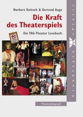 Die Kraft des Theaterspiels