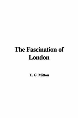 The Fascination of London