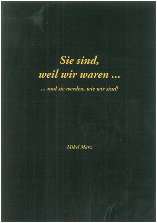 Sie sind, weil wir waren