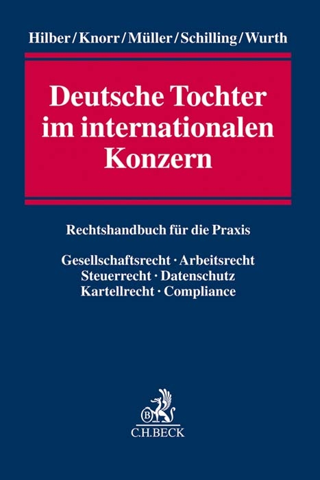Deutsche Tochter im internationalen Konzern - Marc Hilber, Gunnar Knorr, Stephan M&uuml;ller, Myriam Schilling, Gilbert Wurth, Daniel Dohrn, G&uuml;nter Seulen, Simon Spangler