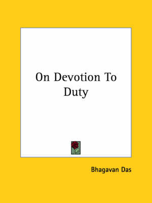 On Devotion To Duty - Bhagavan Das