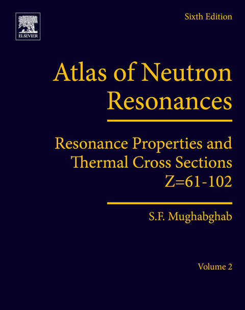 Atlas of Neutron Resonances -  Said F. Mughabghab