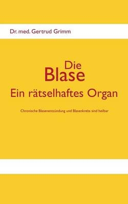 Die Blase &ndash; Ein r&auml;tselhaftes Organ