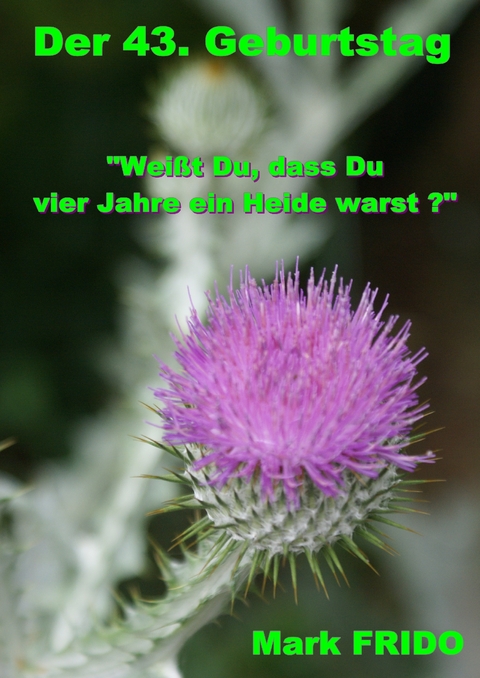 Der 43. Geburtstag - Mark Frido