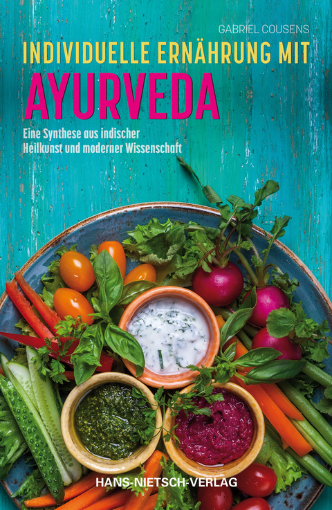 Individuelle Ernährung mit Ayurveda - Gabriel Cousens