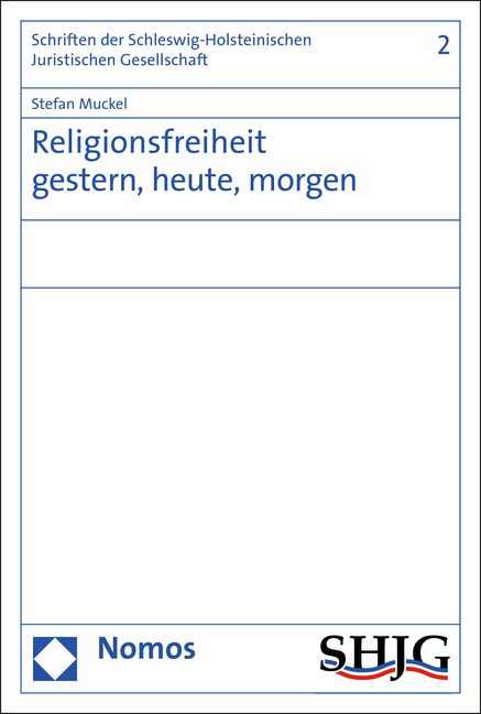 Religionsfreiheit gestern, heute, morgen - Stefan Muckel
