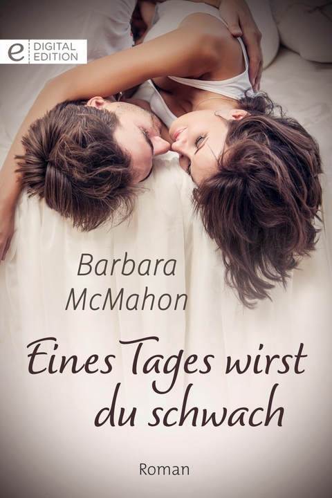 Eines Tages wirst du schwach - Barbara McMahon