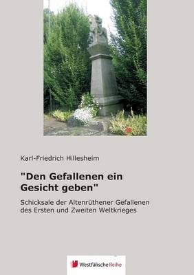 "Den Gefallenen ein Gesicht geben" - Karl-Friedrich Hillesheim