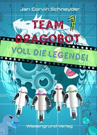 Team Dragobot - Voll die Legende!