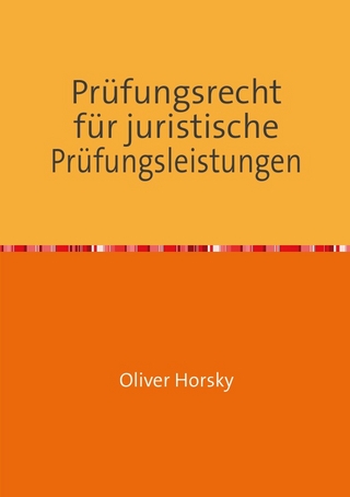 Prüfungsrecht für juristische Prüfungsleistungen