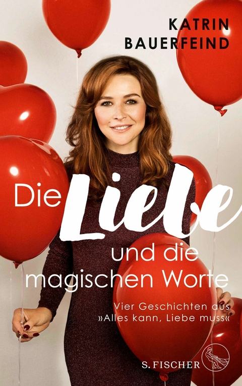 Die Liebe und die magischen Worte - Katrin Bauerfeind