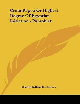 Crata Repoa Or Highest Degree Of Egyptian Initiation - Pamphlet
