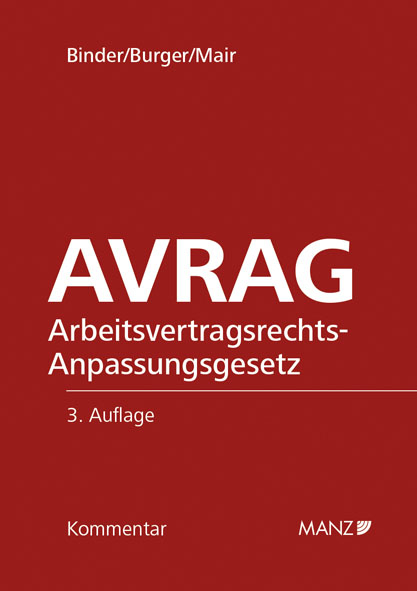 AVRAG - Arbeitsvertragsrechts- Anpassungsgesetz - Martin Binder, Florian Burger, Andreas Mair