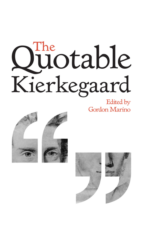 The Quotable Kierkegaard - Søren Kierkegaard