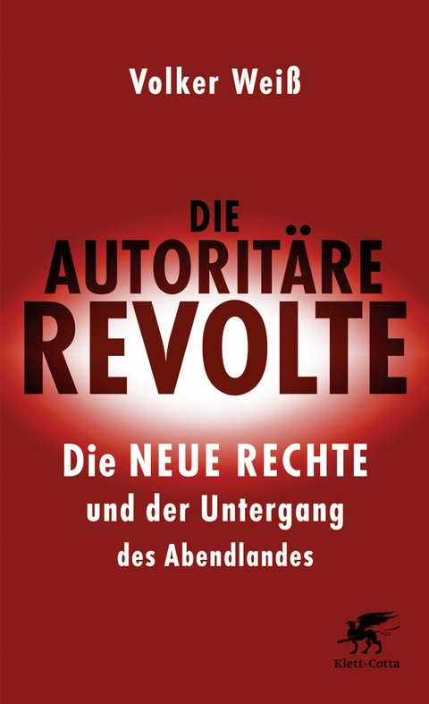 Die autorit&auml;re Revolte - Volker Wei&szlig;