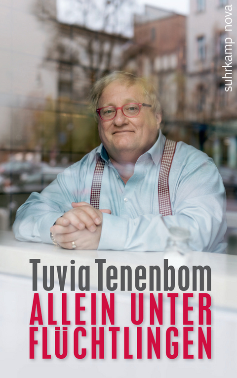 Allein unter Fl&uuml;chtlingen - Tuvia Tenenbom