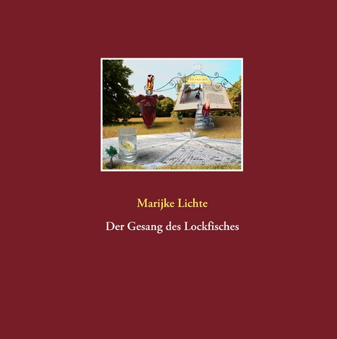 Der Gesang des Lockfisches - Marijke Lichte