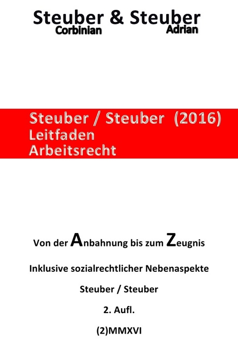 Steuber/Steuber Leitfaden Arbeitsrecht (2)MMXVI - Corbinian &amp Steuber;  amp;  Adrian