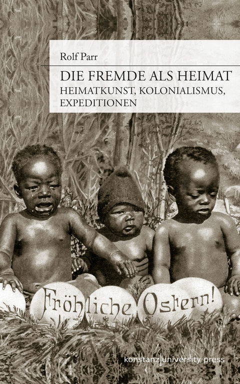 Die Fremde als Heimat -  Rolf Parr