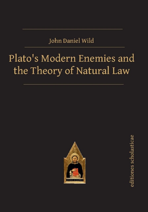 Plato’s Modern Enemies and the Theory of Natural Law - John Daniel Wild