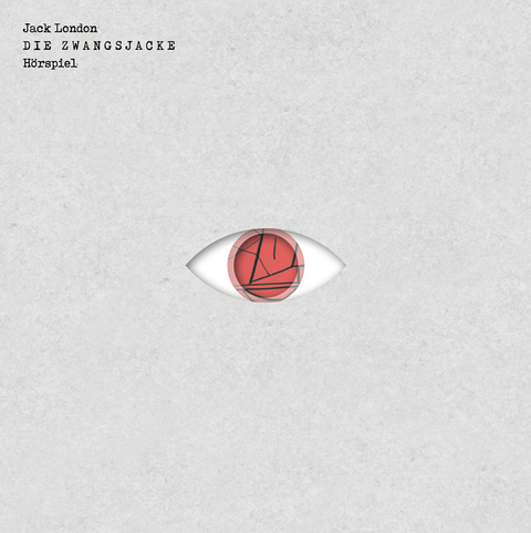 Die Zwangsjacke - Jack London