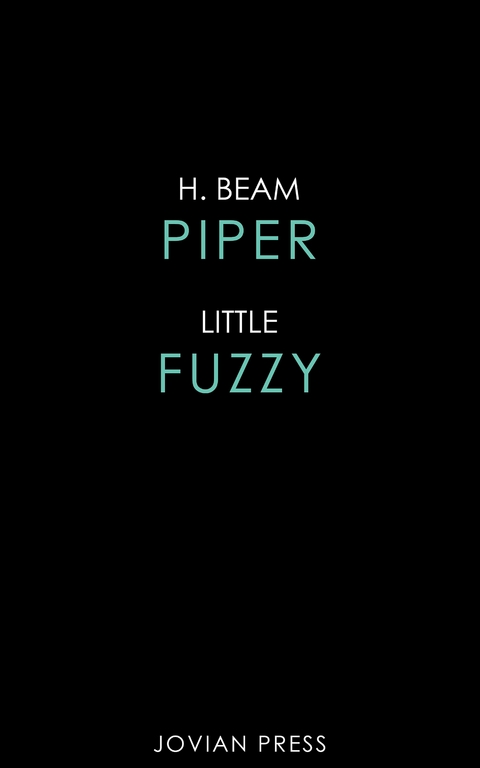 Little Fuzzy - H. Beam Piper