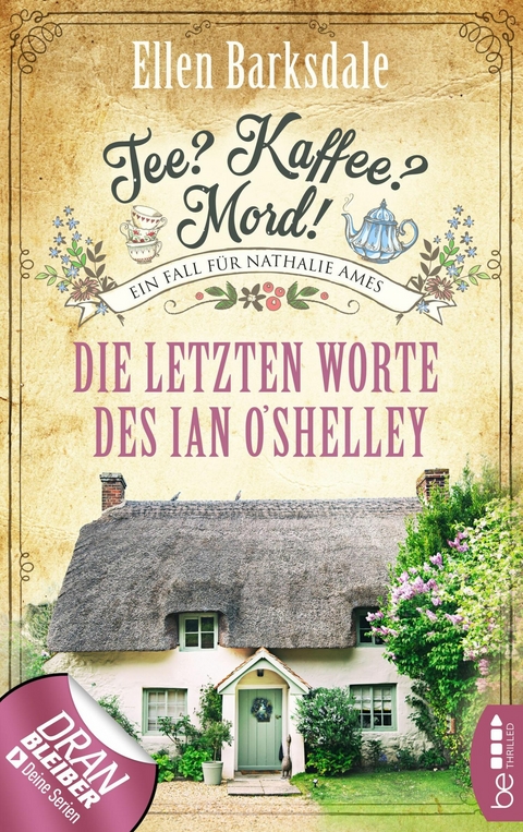 Tee? Kaffee? Mord! - Die letzten Worte des Ian O'Shelley - Ellen Barksdale